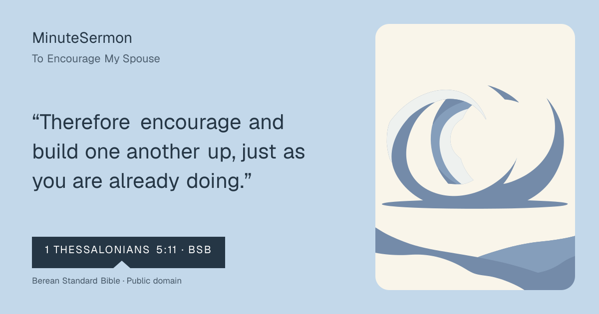 Verse card for To Encourage My Spouse | MinuteSermon