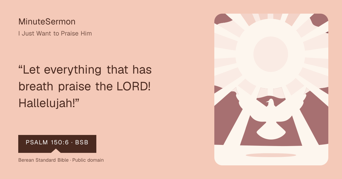 Verse card for I Just Want to Praise Him | MinuteSermon